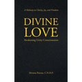 Divine Love: Awakening Unity Consciousness - Paperback