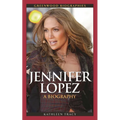 Jennifer Lopez: A Biography - Hardcover