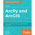 ArcPy and ArcGIS: Automating ArcGIS for Desktop and ArcGIS Online with Python - Paperback
