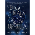 The Trials of Ophelia - Hardcover