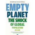 Empty Planet: The Shock of Global Population Decline - Paperback