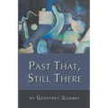 Past That, Still There - Paperback