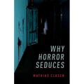 Why Horror Seduces - Paperback