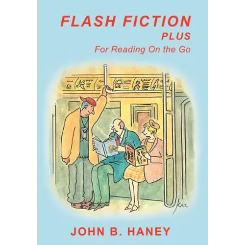 Flash Fiction Plus: For Reading on the Go - Hardcover