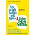 How to Talk So Kids Will Listen & Listen So Kids Will Talk - Paperback