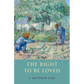 Right to Be Loved - Hardcover