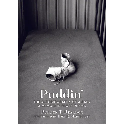 Puddin': The Autobiography of a Baby: A Memoir in Prose Poems - Paperback