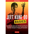 Jeet Kune Do Basics: Everything You Need to Get Started in Jeet Kune Do - From Basic Footwork to Training and Tournaments - Paperback