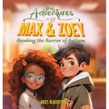 The Adventures of Max & Zoey: Breaking the Barriers of Autism - Hardcover