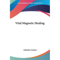 Vital Magnetic Healing - Paperback