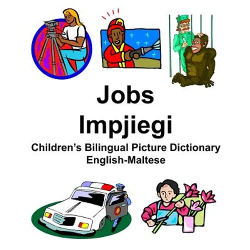 English-Maltese Jobs/Impjiegi Children's Bilingual Picture Dictionary - Paperback