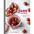 Jam Session: A Fruit-Preserving Handbook [A Cookbook] - Hardcover