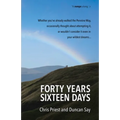 Forty years, sixteen days: Will two old friends walk the Pennine Way - again? - Paperback