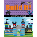 Build It! Medieval World: Make Supercool Models with Your Favorite Lego(r) Parts - Hardcover