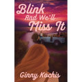 Blink and We'll Miss It - Paperback
