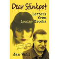 Dear Stinkpot: Letters from Louise Brooks - Paperback