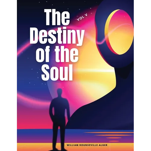 The Destiny of the Soul, Vol V - Paperback
