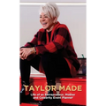 Taylor Made: Life of an Entrepreneur, Mother and Celebrity Event Planner - Hardcover