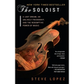 The Soloist: A Lost Dream, an Unlikely Friendship, and the Redemptive Power of Music - Paperback