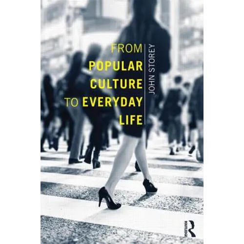 From Popular Culture to Everyday Life - Paperback