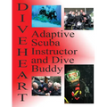 Diveheart Adaptive Scuba Instructor and Dive Buddy - Paperback