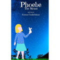 Phoebe The Mouse - Paperback