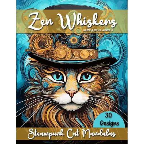 Zen Whiskers: Steampunk Cat Mandalas - Paperback