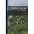 The Folk-songs Of Italy - Paperback