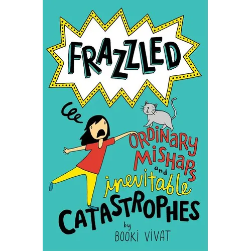 Frazzled #2: Ordinary Mishaps and Inevitable Catastrophes - Hardcover
