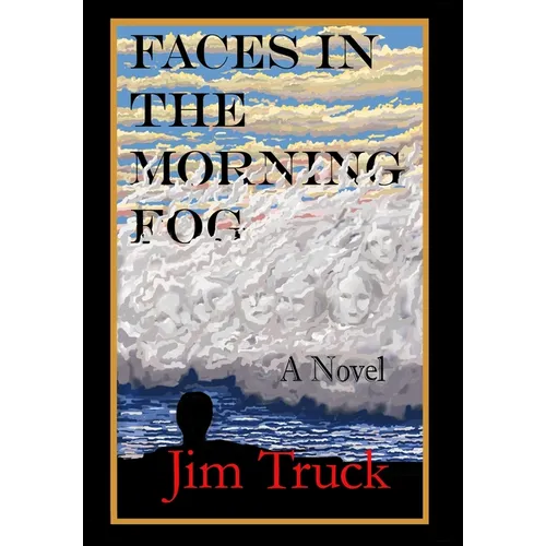 Faces In The Morning Fog - Hardcover