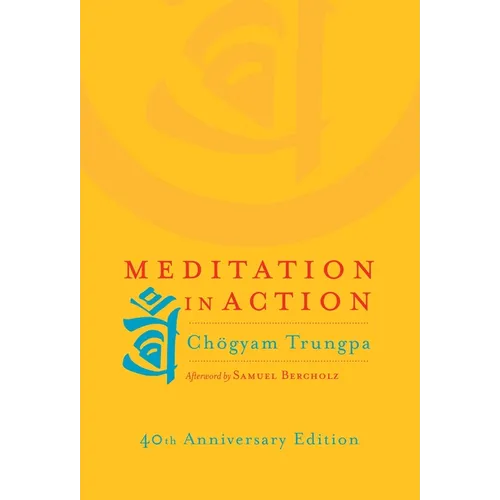 Meditation in Action: 40th Anniversary Edition - Paperback