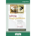Solving Tough Problems: An Open Way of Talking, Listening, and Creating New Realities (16pt Large Print Edition) - Paperback