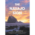 The Navajo Sign - Hardcover