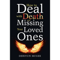 How to Deal with Death and Missing Your Loved Ones - Paperback
