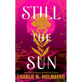 Still the Sun - Hardcover