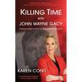 Killing Time with John Wayne Gacy: Defending America's Most Evil Serial Killer on Death Row - Paperback