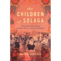The Children of Solaga: Indigenous Belonging Across the U.S.-Mexico Border - Paperback