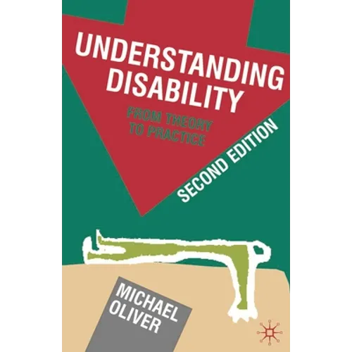 Understanding Disability: From Theory to Practice - Paperback