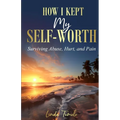 How I Kept My Self-Worth - Paperback