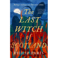 The Last Witch of Scotland: A Bewitching Story Based on True Events - Paperback