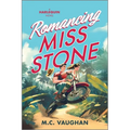 Romancing Miss Stone: A Spicy Forced Proximity Adventure ROM Com - Paperback