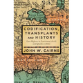 Codification, Transplants and History: Law Reform in Louisiana (1808) and Quebec (1866) - Hardcover