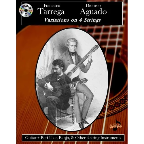 Francisco Tarrega & Dionisio Aguado: Variations on 4 Strings - Paperback