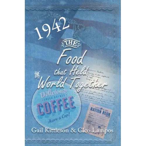 The Food That Held the World Together - Paperback