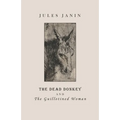 The Dead Donkey and the Guillotined Woman - Paperback