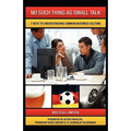 No Such Thing as Small Talk: 7 Keys to Understanding German Business Culture - Paperback