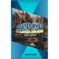 Prayers When Spiritual Battles Are Much - Paperback