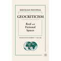 Geocriticism: Real and Fictional Spaces - Hardcover