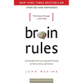 Brain Rules (Updated and Expanded): 12 Principles for Surviving and Thriving at Work, Home, and School - Paperback