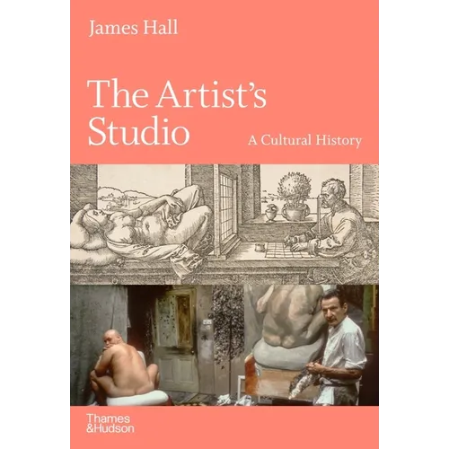 The Artist's Studio: A Cultural History - Hardcover
